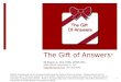 The Gift of Answers ® Ed Howat, Jr., CLU, ChFC, LUTCF, RCC Addie Woods Consulting Co. LLC ed@addiewoods.comed@addiewoods.com 651.405.6644 Neither Addiewoods