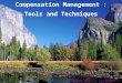 Compensation Management : Tools and Techniques Lee Kok Wai Lectures 4 and 5
