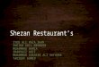 Shezan Restaurantâ€™s SYED ALI RAZA SHAH SHEIKH ADIL MEHBOOB MUHAMMAD HAMZA SHAHVAIZ ARIF MUHAMMAD SHAHZEB ALI RATHORE TAUSEEF AHMED