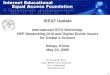 1 IEEAF Update International ICFA Workshop HEP Networking,Grid and Digital Divide Issues for Global e-Science Daegu, Korea May 24, 2005 Dr. Donald R. Riley