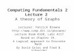 Computing Fundamentals 2 Lecture 2 A theory of Graphs Lecturer: Patrick Browne  Lecture Room K320, Labs A117 Based on Chapter