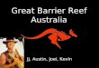 JJ, Austin, Joel, Kevin Great Barrier Reef Australia