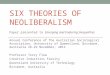 SIX THEORIES OF NEOLIBERALISM Paper presented to Emerging and Enduring Inequalities Annual Conference of The Australian Sociological Association, University