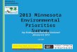Minnesota Environmental Partnership 220-3590 2013 Minnesota Environmental Priorities Survey Key Findings from Interviews Conducted January 6-8, 2013