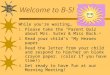 Welcome to B-5! While you’re waiting… 1. Please take the “Parent Quiz” about Mrs. Suter & Miss Bock. 2. Read your child’s “My Heroes” paper. 3. Read the