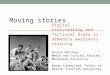 Moving stories Digital storytelling and fictional drama in dementia awareness training Nicole Matthews, Media and Cultural Studies, Macquarie University
