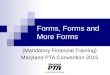 Forms, Forms and More Forms (Mandatory Financial Training) Maryland PTA Convention 2015