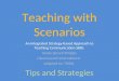 Teaching with Scenarios An Integrated Strategy-based Approach to Teaching Communication Skills Heide Spruck Wrigley Literacywork International Adapted