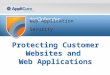 Protecting Customer Websites and Web Applications Web Application Security