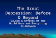 The Great Depression: Before & Beyond Causes & Effects of Two World Wars and Everything In-Between
