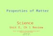 Science 3G Unit E, Ch 1 Properties of Matter Science Unit E, Ch 1 Review 