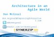 ©2012 Improving Enterprises, Inc.  Architecture in an Agile World don.mcgreal@ImprovingEnterprises.com Don McGreal @donmcgreal linkedin.com/in/donmcgreal