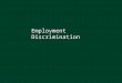 Employment Discrimination. Tennessee At Will State Employment at will (EAW) Under EAW, an at ‑ will employee may be discharged for good reason, bad reason