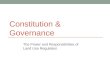 CONSTITUTION & GOVERNANCE The Power and Responsibilities of Land Use Regulation