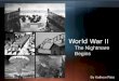 World War II The Nightmare Begins By Kathryn Raia