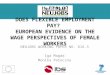 DOES FLEXIBLE EMPLOYMENT PAY? EUROPEAN EVIDENCE ON THE WAGE PERSPECTIVES OF FEMALE WORKERS NEUJOBS WORKING PAPER NO. D16.3 Iga Magda Monika Potoczna