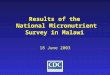 Results of the National Micronutrient Survey in Malawi 18 June 2003