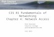 CIS 81 Fundamentals of Networking Chapter 4: Network Access Rick Graziani Cabrillo College graziani@  Fall 2013