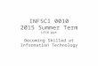 INFSCI 0010 2015 Summer Term LEC6.ppt Becoming Skilled at Information Technology