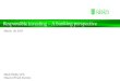 1 Responsible investing – A banking perspective March 28, 2013 Mark Watts, CFA Head of Fixed Income