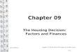 Chapter 09 The Housing Decision: Factors and Finances McGraw-Hill/Irwin Copyright © 2012 by The McGraw-Hill Companies, Inc. All rights reserved. 9-1