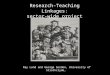Research-Teaching Linkages: sector-wide project Ray Land and George Gordon, University of Strathclyde,