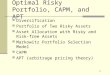 1 Optimal Risky Portfolio, CAPM, and APT Diversification Portfolio of Two Risky Assets Asset Allocation with Risky and Risk-free Assets Markowitz Portfolio