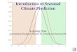 Introduction to Seasonal Climate Prediction Liqiang Sun International Research Institute for Climate and Society (IRI)