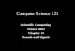 Computer Science 121 Scientific Computing Winter 2014 Chapter 13 Sounds and Signals
