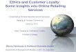 Ethics and Customer Loyalty: Some Insights into Online Retailing Services Presented at 4th Biennial International Business Banking & Finance Conference