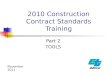 2010 Construction Contract Standards Training Part 2 TOOLS November 2011