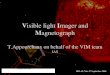 HELAS, Nice 27 September 2006 Visible light Imager and Magnetograph T.Appourchaux on behalf of the VIM team IAS