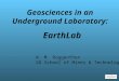 Geosciences in an Underground Laboratory: EarthLab W. M. Roggenthen SD School of Mines & Technology