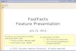 Slide 1 FastFacts Feature Presentation July 22, 2015 To dial in, use this phone number and participant code… Phone number: 888-651-5908 Participant code: