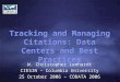 Tracking and Managing Citations: Data Centers and Best Practices W. Christopher Lenhardt CIESIN – Columbia University 25 October 2006 – CODATA 2006 W