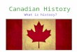 Canadian History What is history?. Instructions Student Handout: Section: Terms in Basic Archaeology Fill in the correct term for each blank. Make sure