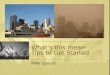 What’s this mean- Tips to Get Started Mike Sporcic