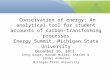 Jenny Dauer, Hannah Miller, Charles W. (Andy) Anderson Michigan State University Conservation of energy: An analytical tool for student accounts of carbon-transforming