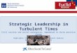 Strategic Leadership in Turbulent Times Civil society and social enterprise, empowered to drive positive change Highlights from Euclid Leadership Network