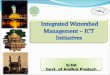 SLNA Govt. of Andhra Pradesh SLNA 1. Major initiatives under IWMP Production systems improvement (Agrl) Natural Resource Management Entry Point ActivityDPR