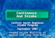 Slide 1 Continence And Stroke Central South Regional Stroke Program September 2007 Funded by the Ministry of Health and Long Term Care
