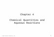 © 2014 Pearson Education, Inc. 11 Chapter 4 Chemical Quantities and Aqueous Reactions