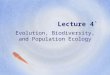 Lecture 4` Evolution, Biodiversity, and Population Ecology