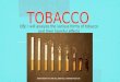 TOBACCO OBJ: I will analyze the various forms of tobacco and their harmful effects