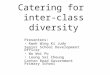 Catering for inter-class diversity Presenters: Kwok Wing Ki Judy Senior School Development Officer Wu Wai Po Leung Sai Cheung Canton Road Government Primary