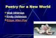 Poetry for a New World Walt Whitman Emily Dickinson Edgar Allen Poe