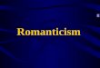 Romanticism Tuesday DBQ Questions Candide Romanticism Linked to nationalism Reaction against Enlightenment –Against order;y, rational approach Affected
