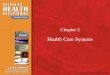 © 2009 Delmar, Cengage Learning Chapter 2 Health Care Systems