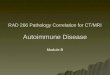 RAD 266 Pathology Correlation for CT/MRI Autoimmune Disease Module B