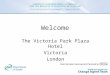 Welcome The Victoria Park Plaza Hotel Victoria London